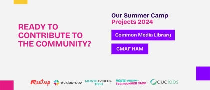Summer Camp Projects 2024: Common Media Library and CMAF HAM