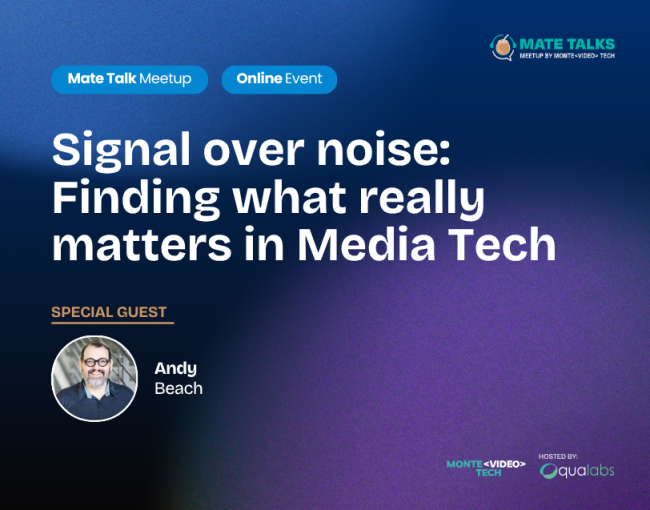 Signal Over Noise: What really matters in Media Tech
