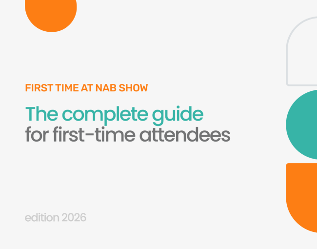 First time at NAB Show: the complete guide for first-time attendees (2026)