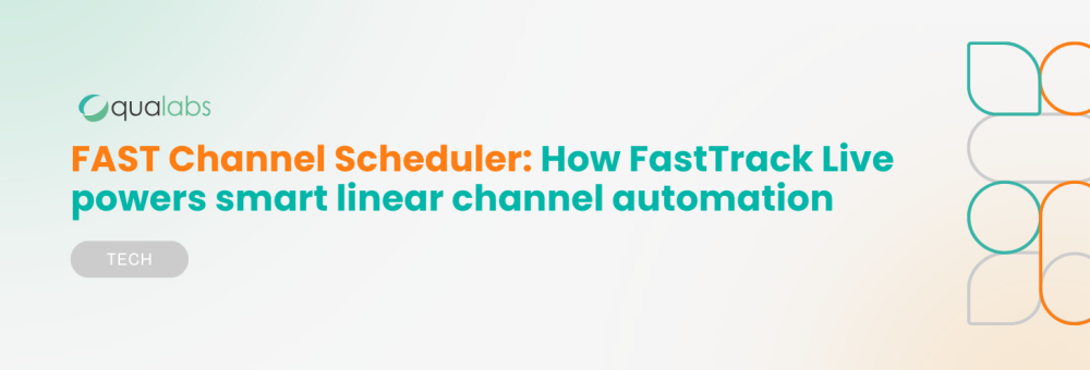 FAST Channel Scheduler: How FastTrack Live powers smart linear channel automation